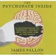 The Psychopath Inside Lib/E: A Neuroscientist’s Personal Journey Into the Dark Side of the Brain