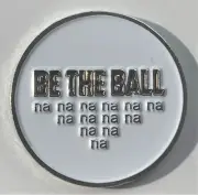 Caddyshack Be the Ball Golf Ball Marker New