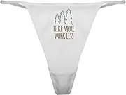 [CafePress] Hike More Work Less Classic Thong Underwear, Womens Panties