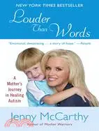 Louder Than Words ─ A Mother's Journey in Healing Autism