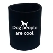 Animal Dog People Are Cool - Funny Novelty Stubby Holder
