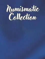 Numismatic Collection: The coin inventory log book, to record and keep track of your coin collection | Dimensions: 8.5 "x 11" | 110 Pages.