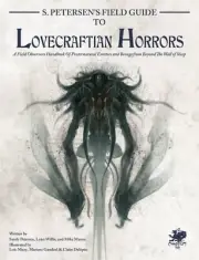Call of Cthulhu: Petersen's Field Guide to Lovecraftian Horrors (HC)