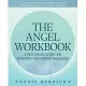 The Angel Workbook: A Practical Guide to Interpreting Divine Messages