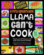 Sarah Walden - Llama Can't Cook But You Can! A First Cookery Bo - H245z