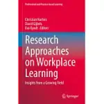 RESEARCH APPROACHES ON WORKPLACE LEARNING