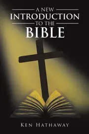A New Introduction to The Bible - Ken Hathaway
