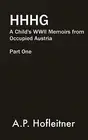 Heil Hitler Herr Goed Child's WWII Memoirs Occupied Aust by Hofleitner Andreas P