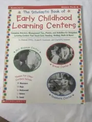 The Scholatic Book of Early Childhood Learning Centers : PreK-K