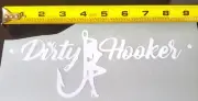 Custom Dirty Hooker fishing hunting decal sticker