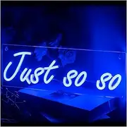Hanging Art Neon Signs Just So So Neon Signs LED Lights for Room Aesthetic Decor Room Wall Decor Live Stream Backdrop for Party
