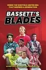 Danny Hall Nathan Hemmingham Bassett's Blades (Hardback)