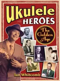 在飛比找博客來優惠-Ukulele Heroes: The Golden Age