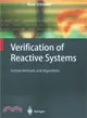 Verification of Reactive Systems ― Formal Methods and Algorithms