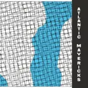 VARIOUS ARTISTS ATLANTIC MAVERICKS: A DECADE OF EXPERIMENTAL MUSIC IN PORTUGAL 1
