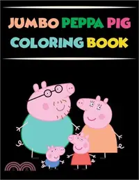 在飛比找三民網路書店優惠-jumbo peppa pig coloring book: