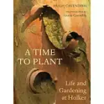 A TIME TO PLANT: LIFE AND GARDENING AT HOLKER