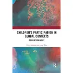 CHILDREN’’S PARTICIPATION IN GLOBAL CONTEXTS: GOING BEYOND VOICE