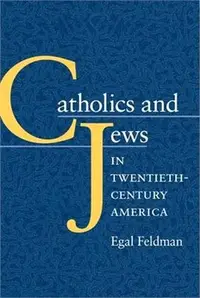 在飛比找三民網路書店優惠-Catholics And Jews in Twentiet
