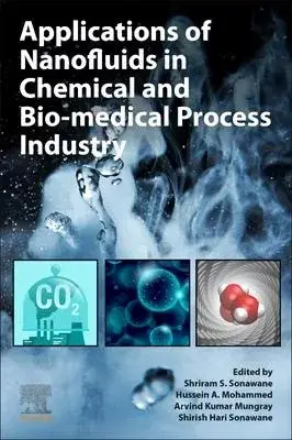 Applications of Nanofluids in Chemical and Bio-Medical Process Industry