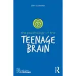 THE PSYCHOLOGY OF THE TEENAGE BRAIN