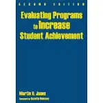 EVALUATING PROGRAMS TO INCREASE STUDENT ACHIEVEMENT