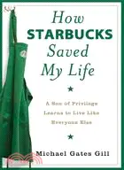 在飛比找三民網路書店優惠-How Starbucks Saved My Life