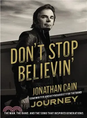 Don't Stop Believin' ― The Man, the Band, and the Song That Inspired Generations