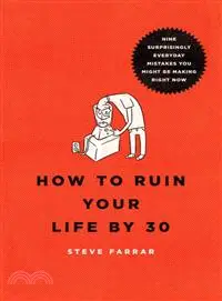 在飛比找三民網路書店優惠-How to Ruin Your Life by 30 ─ 