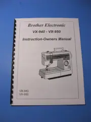 Brother Electronic VX-940 - VX-950 Sewing Machine Instruction Manual - Printed