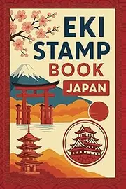 Eki Stamp Book Japan 4x6: Collect & Discover: Your Japanese Train Station Stamp Collection Journal – Explore All Eki, Track Progress & Capture Memories, Travel Souvenir Stamps, Passport Size