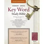 HEBREW-GREEK KEY WORD STUDY BIBLE-ESV: KEY INSIGHTS INTO GOD’S WORD