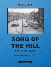 Song of The Hill: Life, Love, Legacy - Ralph Proctor