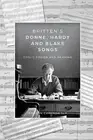 Gordon Cameron Sly Britten’s Donne, Hardy and Blake Songs (Hardback)