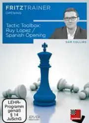 FRITZ TRAINER - The Tactic Toolbox - Ruy Lopez / Spanish - Sam Collins