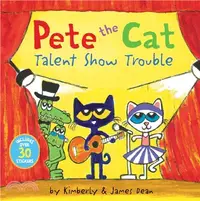 在飛比找三民網路書店優惠-Pete the Cat: Talent Show Trou