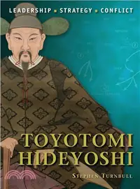 在飛比找三民網路書店優惠-Toyotomi Hideyoshi ─ Leadershi