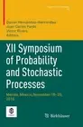 XII Symposium of Probability and Stochastic Processes: Merida, Mexico, November