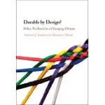 DURABLE BY DESIGN?: POLICY FEEDBACK IN A CHANGING CLIMATE