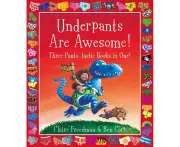 Underpants are Awesome! Three Pants-tastic Books in One!