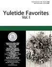 YULETIDE FAVORITES: VOLUME I By Hal Leonard Corp. **BRAND NEW**