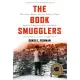 The Book Smugglers: Partisans, Poets, and the Race to Save Jewish Treasures from the Nazis