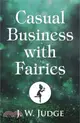 Casual Business with Fairies