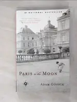 【書寶二手書T9／原文書_FVZ】PARIS TO THE MOON_GOPNIK, ADAM