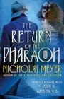 The Return of the Pharaoh From the Reminiscences of John H. Watson, M.D. New 1st
