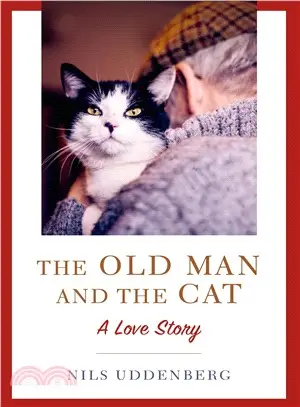 The Old Man and the Cat ─ A Love Story