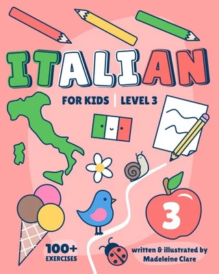 Italian Learning Book For Kids 3: Children Ages 5-11 (Italian Lea