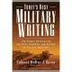 Today’s Best Military Writing: The Finest Articles on the Past, Present, And Future of the U.s. Military