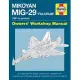 Haynes Mikoyan MiG-29 ’Fulcrum’ Owner’s Workshop Manual: 1981 to Present: An Insight into the Design, Construction, Operation an