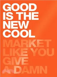 在飛比找三民網路書店優惠-Good Is the New Cool ― Market 